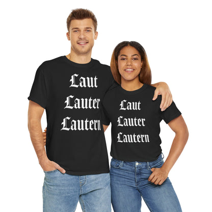 "Laut, Lauter, Lautern" Unisex Heavy Cotton Tee