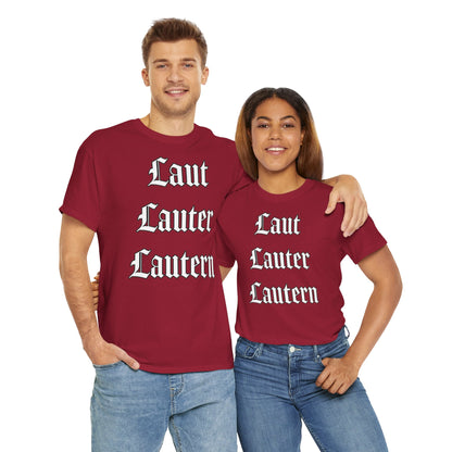 "Laut, Lauter, Lautern" Unisex Heavy Cotton Tee