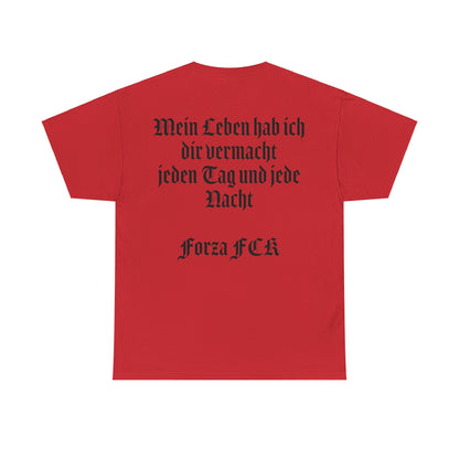 "Mein Leben hab ich dir vermacht" DOPPELDRUCK Unisex Heavy Cotton Tee