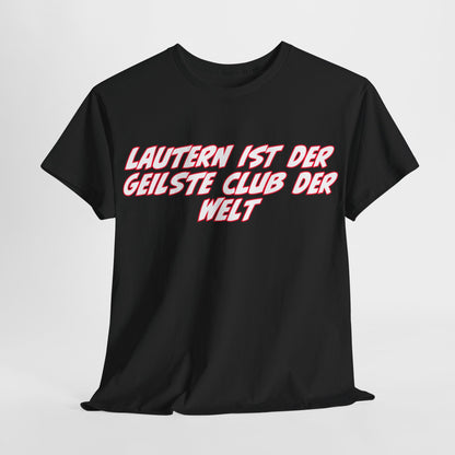 "Lautern ist der geilste Club" Unisex Heavy Cotton Tee