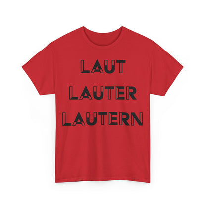 "Laut, Lauter, Lautern" Unisex Heavy Cotton Tee