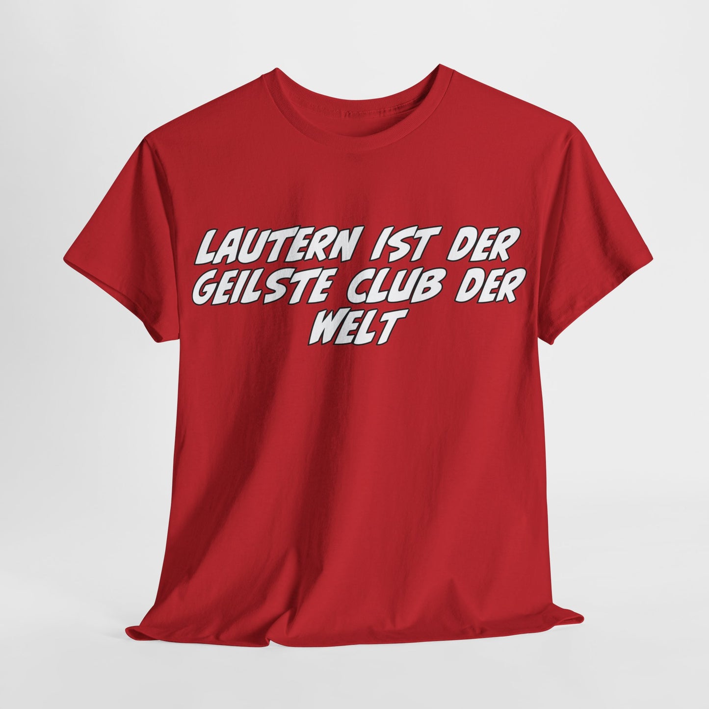 "Lautern ist der geilste Club" Unisex Heavy Cotton Tee